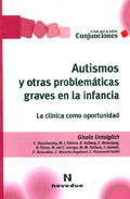 Autismos y otras problemticas graves en la infancia. La clnica como oportunidad (Noveduc)