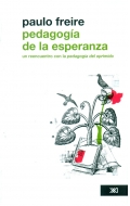 Pedagoga de la esperanza. Un reencuentro con la pedagoga del oprimido.