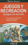 Juegos y recreacin. Juegos en accin.