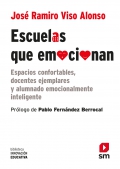 Escuelas que emocionan. Espacios confortables, docentes ejemplares y alumnado emocionalmente inteligente