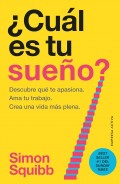 �Cu�l es tu sue�o? Descubre qu� te apasiona. Ama tu trabajo. Crea una vida m�s plena.