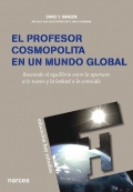 El profesor cosmopolita en un mundo global. buscando el equilibrio entre la apertura a lo nuevo y la lealtad a lo conocido