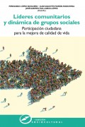 L�deres comunitarios y din�mica de grupos sociales. Participaci�n ciudadana para la mejora de calidad de vida