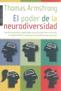 El poder de la neurodiversidad. Las extraordinarias capacidades que se ocultan tras el autismo, la hiperactividad, la dislexia y otras diferencias cerebrales.