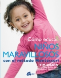 Cmo educar nios maravillosos con el mtodo Montessori.