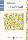 Escuelas sin fracasos. Prevencin del fracaso escolar desde la pedagoga interactiva