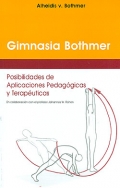 Gimnasia Bothmer. Posibilidades de aplicaciones pedaggicas y teraputicas.