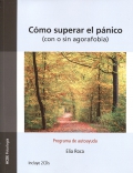 Cmo superar el pnico (con o sin agorafobia). Programa de autoayuda. (Incluye CD)