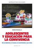 Adolescentes y Educacin para la convivencia. De la violencia y el acoso a la convivencia y sus retos.