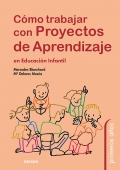 Cmo trabajar con proyectos de aprendizaje en Educacin Infantil