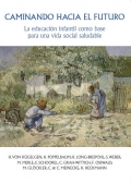 Caminando hacia el futuro. La educacin infantil como base para una vida social saludable