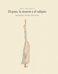 El pato, la muerte y el tulipn