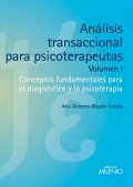 Anlisis transaccional para psicoterapeutas (volumen I). Conceptos fundamentales para el diagnstico y la psicoterapia.