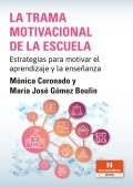 La trama motivacional de la escuela. Estrategias para motivar el aprendizaje y la enseanza.