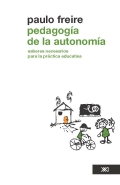 Pedagoga de la autonoma. Saberes necesarios para la prctica educativa.