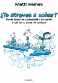 Te atreves a soar? Ponle fecha de caducidad a tu sueo y sal de tu zona de confort