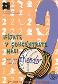 Fjate y Concntrate Ms! 2. Para que atiendas mejor.