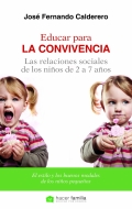 Educar para la convivencia. Las relaciones sociales de los nios. el estilo y los buenos modales de los nios pequeos