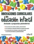 Innovaciones curriculares en educacin infantil. Avanzado a propuestas posmodernas.