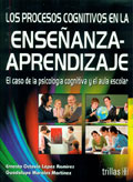 Los procesos cognitivos en la enseanza-aprendizaje. El caso de la psicologa cognitiva y el aula escolar