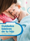 Cuidados bsicos de tu hijo.