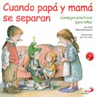 Cuando pap y mam se separan. Consejos prcticos para nios