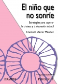 El nio que no sonrie. Estrategias para superar la tristeza y la depresin infantil.