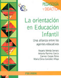 La orientacin en Educacin Infantil. Una alianza entre los agentes educativos.