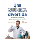 Una qumica divertida. Experimentos qumicos para realizar de forma sencilla