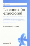 La conexin emocional . Formacin y transformacin de la forma que tenemos de reaccionar emocionalmente.