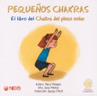 Pequeos Chakras. El libro del Chakra del plexo solar