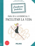 Cuaderno prctico para ir a lo esencial y facilitar la vida