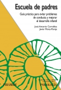 Escuela de padres. Gua prctica para evitar problemas de conducta y mejorar el desarrollo infantil.