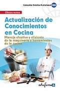 Actualizacin de conocimientos en cocina. Manejo efectivo y eficiente de la maquinaria y herramientas de la cocina. 