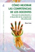 Cmo mejorar las competencias de los docentes. Gua para la autoevaluacin y el desarrollo de las competencias del profesorado.