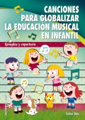 Canciones para globalizar la educacin musical en infantil. Ejemplos y repertorio.