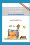 El nio con autismo en la escuela. Claves para una inclusin educativa real