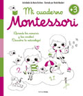 Mi cuaderno Montessori +3. Aprende los nmeros y los vocales! Descubre la naturaleza!