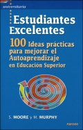 Estudiantes excelentes. 100 ideas prcticas para mejorar el autoaprendizaje en educacin superior.
