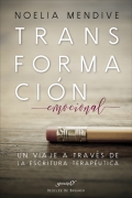 Transformacin emocional. Un viaje a travs de la escritura teraputica