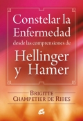 Constelar la enfermedad desde las comprensiones de Hellinger y Hamer.
