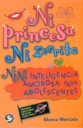 Ni princesa ni zorrita. NiNi: inteligencia amorosa para adolescentes