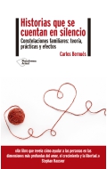 Historias que se cuentan en silencio. Constelaciones familiares: teora, prcticas y efectos