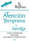 Atencin temprana y familia. Cmo intervenir creando entornos competentes.