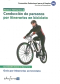 Conduccin de personas por itinerarios en bicicleta. Gua de itinerarios en bicicleta. Certificado de profesionalidad. Mdulo formativo III.