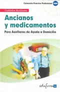 Ancianos y medicamentos. Para auxiliares de ayuda a domicilio. Cuidados auxiliares.