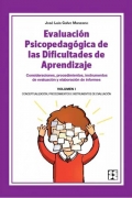 Evaluacin psicopedaggica de las dificultades de aprendizaje. Consideraciones, procedimientos, instrumentos de evaluacin y elaboracin de informes. Volumen I.