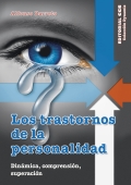 Los trastornos de la personalidad. Dinmica, comprensin, superacin