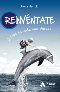 Reinvntate y crea la vida que deseas