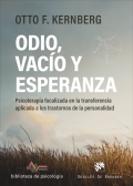 Odio, vaco y esperanza. Psicoterapia focalizada en la transferencia aplicada a los trastornos de la personalidad